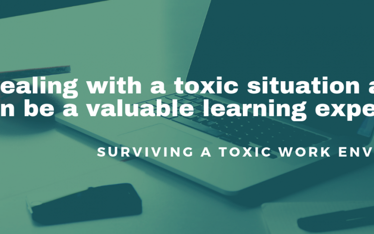 Surviving a toxic work environment